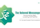 The Beloved Messenger ﷺ:  Honoured by Allah, Loved by the Faithful