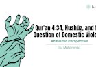 Qur'an 4:34, Nushūz, and the Question of Domestic Violence: An Islamic Perspective