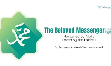 The Beloved Messenger ﷺ:  Honoured by Allah, Loved by the Faithful