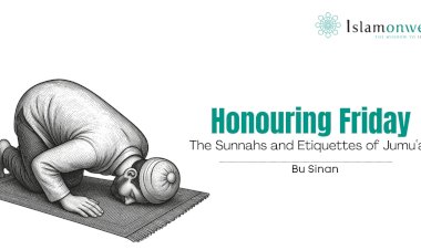 Honouring Friday: The Sunnahs and Etiquettes of Jumuʿah