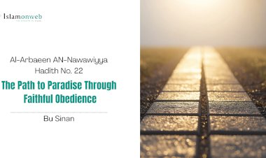 Hadith No. 22: The Path to Paradise Through Faithful Obedience