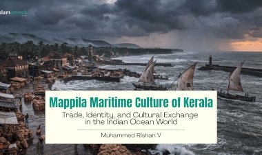 Mappila Maritime Culture of Kerala: Trade, Identity, and Cultural Exchange in the Indian Ocean World