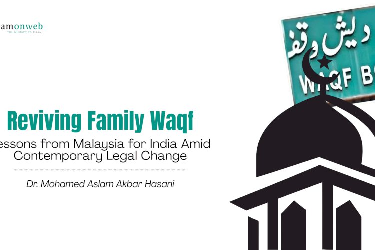 Reviving Family Waqf: Lessons from Malaysia for India Amid Contemporary Legal Change